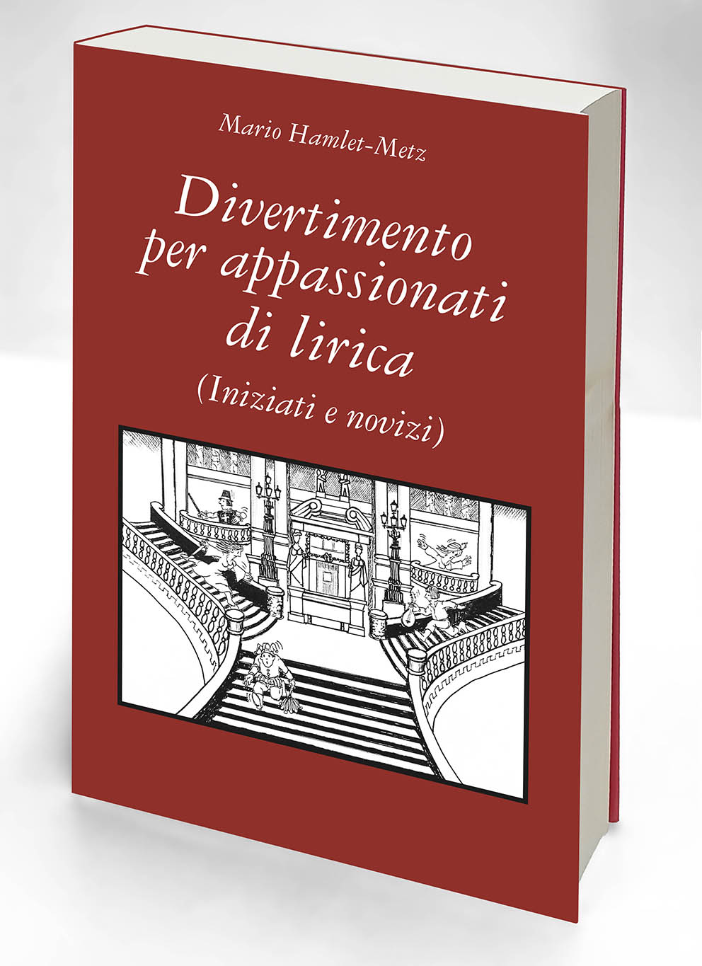 Divertimento per appassionati di lirica (Iniziati e novizi)