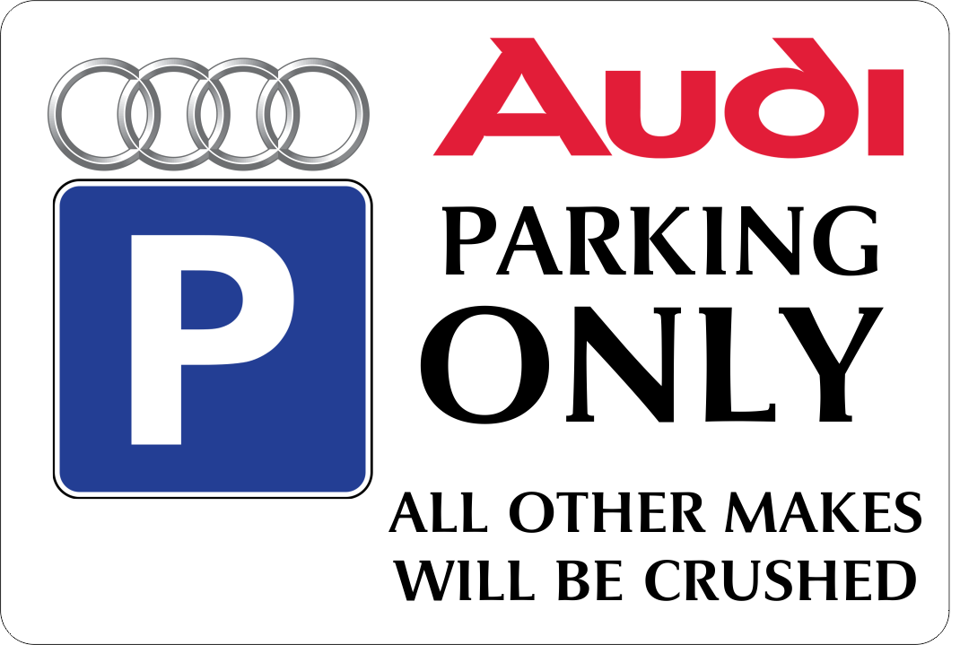 Audi parking only