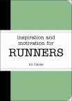 Inspiration and Motivation for Runners