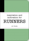 The Inspiration and Motivation  For Runners