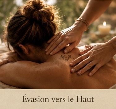 𝐄𝐯𝐚𝐬𝐢𝐨𝐧 𝐯𝐞𝐫𝐬 𝐥𝐞 𝐡𝐚𝐮𝐭 - Massage énergétique psychosensoriel du dos, de la nuque et des épaules