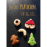 Weihnachtskarte: Auf die Plätzchen. Fertig. Los