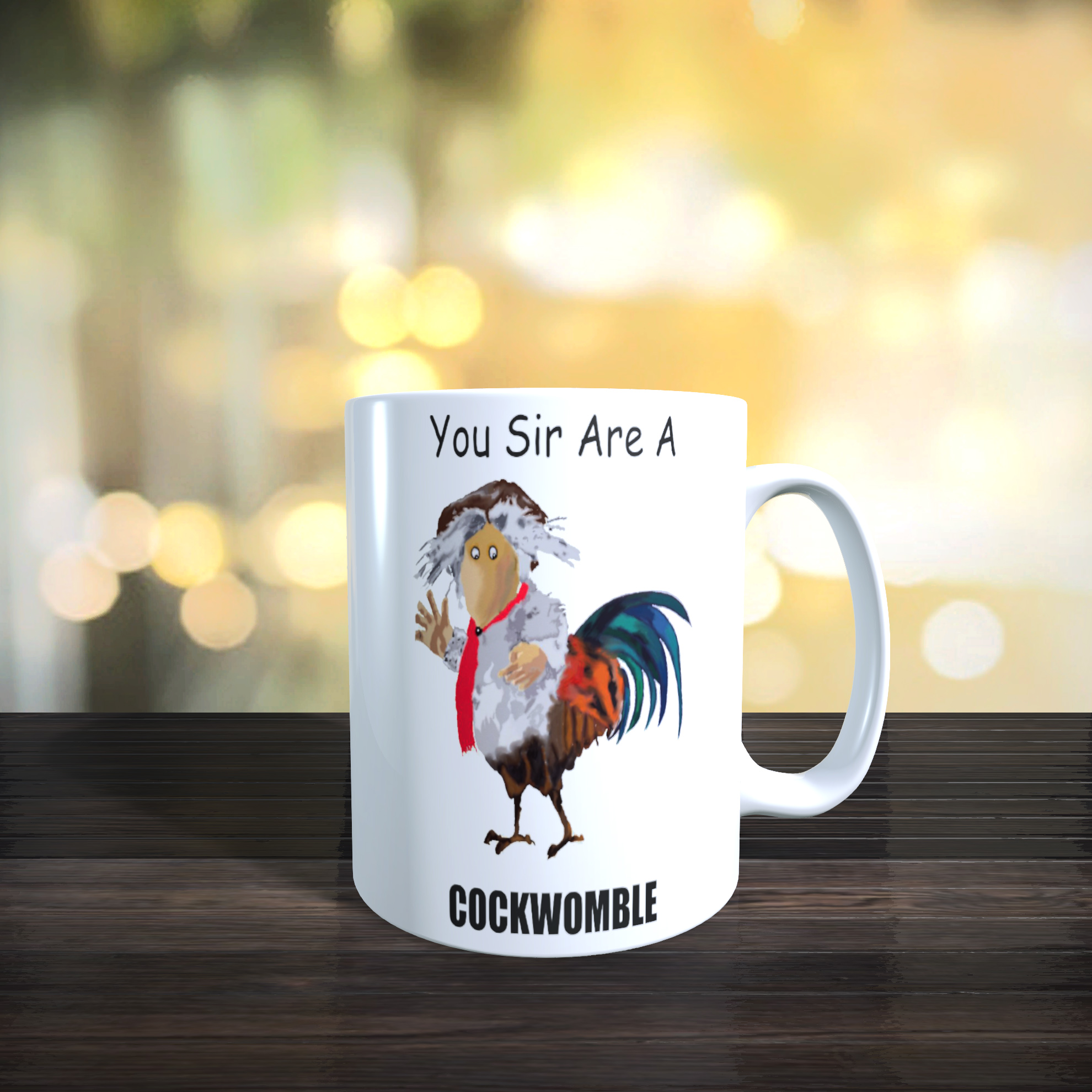 You Sir Are A Cockwomble Ceramic Mug