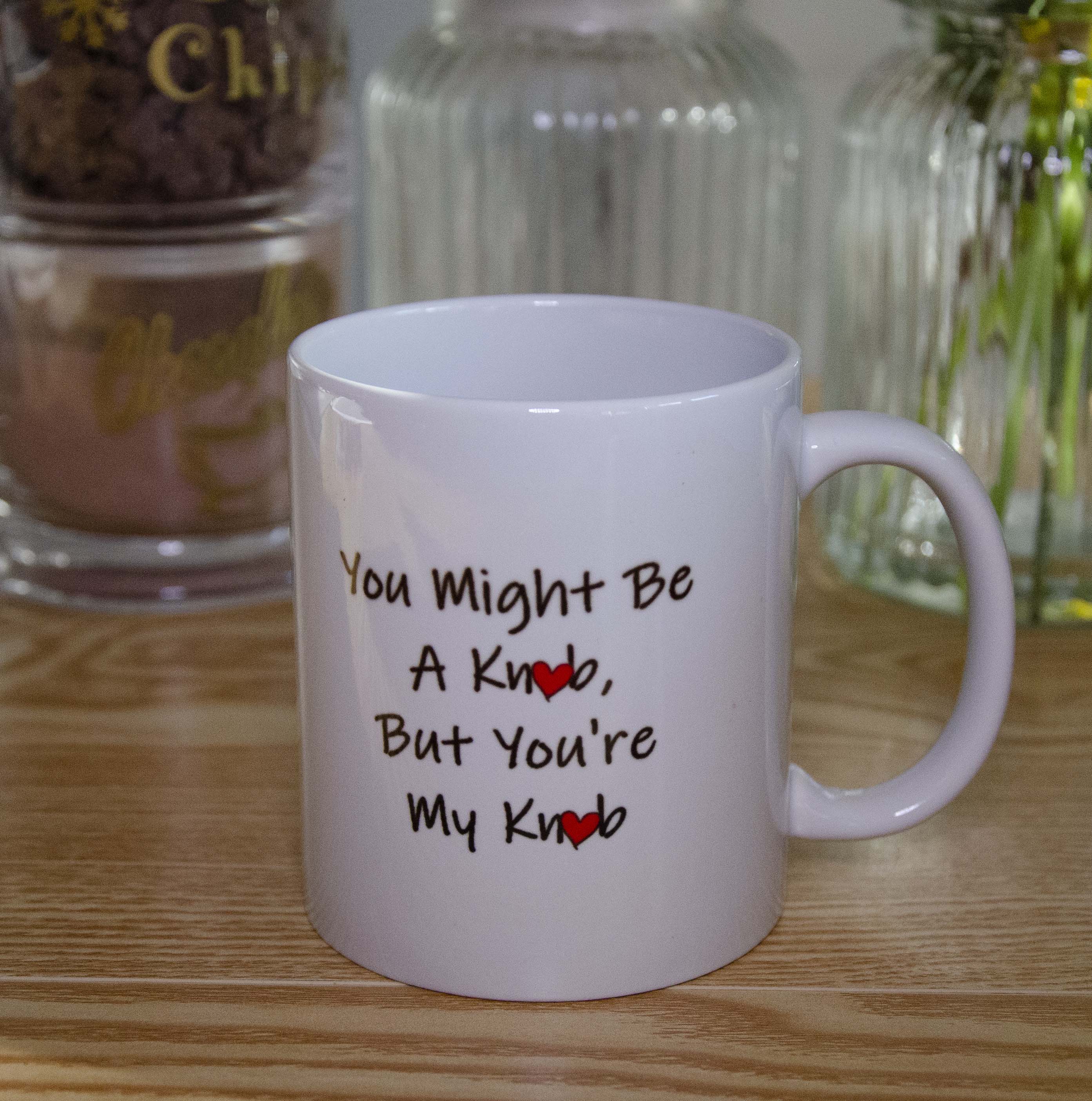 Adult Humour Mug 'You're my Knob', Valentine / anniversary